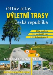 Ottův atlas - Výletní trasy: Česká republika | PAULÍK, Ivo