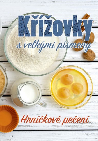 Křížovky s velkými písmeny - Hrníčkové pečení