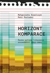 Horizont komparace | POSLEDNÍ, Petr, KOWALCZYK, Malgorzat