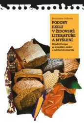 Podoby exilu v židovské literatuře a myšlení | VOLKOVÁ, Bronislava