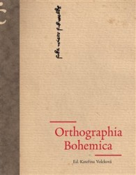 Orthographia Bohemica | VOLEKOVÁ, Kateřina