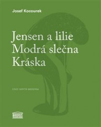 Jensen a lilie / Modrá slečna / Kráska | KOCOUREK, Josef