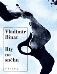 Rty na sněhu | BINAR, Vladimír