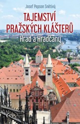 Tajemství pražských klášterů | SNĚTIVÝ, Josef Pepso