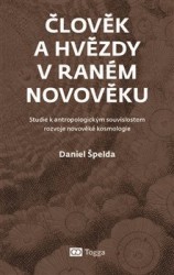 Člověk a hvězdy v raném novověku | ŠPELDA, Daniel