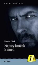 Nejistý krůček k smrti | CÍLEK, Roman