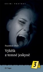 Levně Výkřik z temné jeskyně