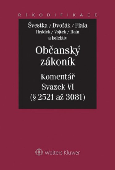 Občanský zákoník - Komentář - Svazek VI | ŠVESTKA, Jiří, FIALA, Josef, DVOŘÁK, Jan