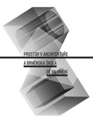 Levně Prostor v architektuře a brněnská škola dějin umění