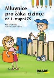 Mluvnice pro žáka-cizince na 1. stupni ZŠ | ROHOVÁ, Jana