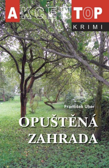 Opuštěná zahrada | UHER, František