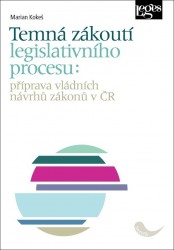 Temná zákoutí legislativního procesu | KOKEŠ, Marian