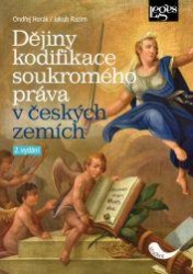 Dějiny kodifikace soukromého práva v českých zemích | HORÁK, Ondřej, RAZIM, Jakub