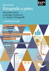 Fotografie a právo - Autorské právo a ochrana osobnosti ve vztahu k fotografii