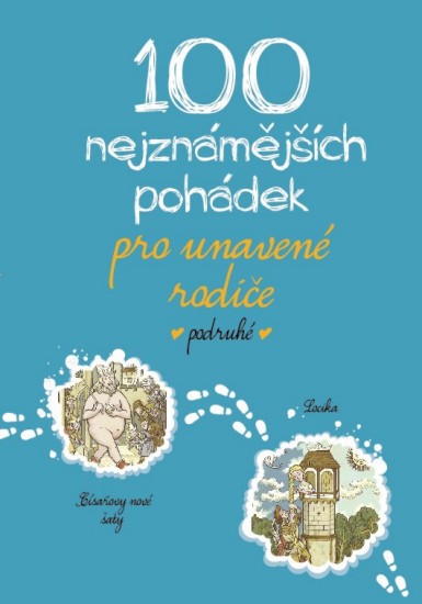 Levně 100 nejznámějších pohádek pro unavené rodiče podruhé