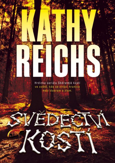 Svědectví kostí | REICHS, Kathy