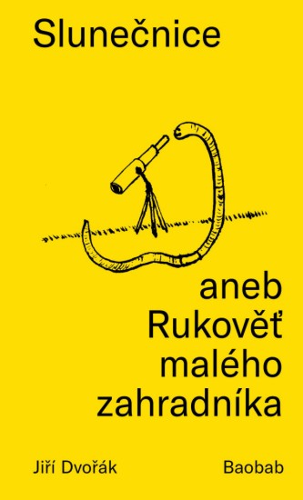 Levně Slunečnice aneb Rukověť malého zahradníka