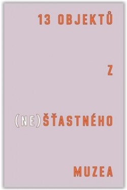 Levně 13 objektů z (ne)šťastného muzea