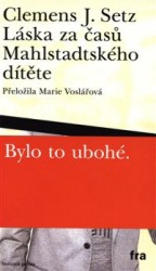 Láska za časů Mahlstadtského dítěte