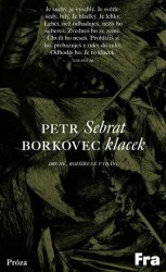 Sebrat klacek | BORKOVEC, Petr