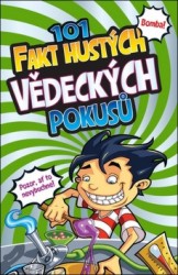 101 fakt hustých vědeckých pokusů | CHAPMANOVÁ, Helen