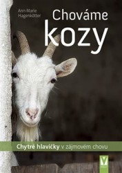 Chováme kozy – chytré hlavičky v zájmovém chovu | HAGENKÖTTER, Ann-Mar