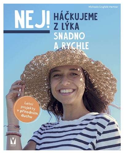 Levně Háčkujeme z lýka – snadno a rychle