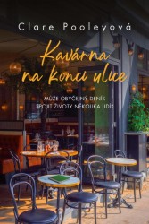 Kavárna na konci ulice | POOLEYOVÁ, Clare