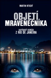 Levně Objetí mravenečníka