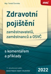 Zdravotní pojištění zaměstnavatelů, zaměstnanců a OSVČ 2022 | ČERVINKA, Tomáš