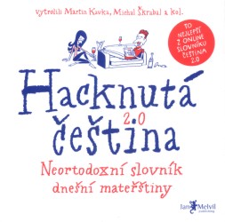 Hacknutá čeština | KAVKA, Martin, ŠKRABAL, Michal