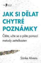 Jak si dělat chytré poznámky | AHRENS, Sönke