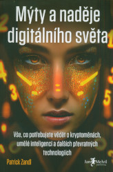 Mýty a naděje digitálního světa