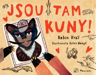 Jsou tam kuny | KRÁL, Robin