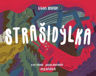 Strašidýlka | BONDY, Egon