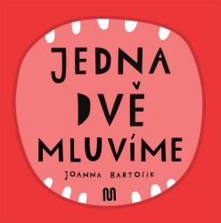 JEDNA, DVĚ - MLUVÍME | BARTOSIK, Joanna