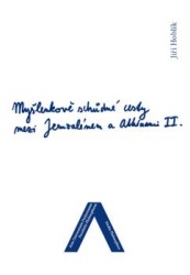 Myšlenkově schůdné cesty mezi Jeruzálemem a Athénami II.