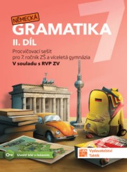 Německá gramatika 7, 2. díl - Procvičovací sešit