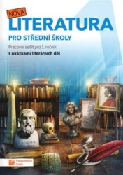 Nová literatura 1 pro střední školy - Pracovní sešit