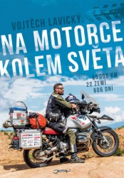 Na motorce kolem světa | LAVICKÝ, Vojtěch