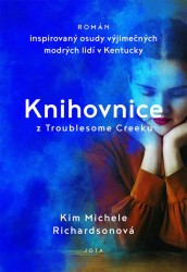 Knihovnice z Troublesome Creeku | RICHARDSONOVÁ, Miche