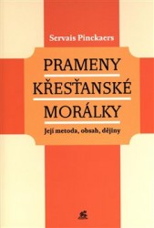 Prameny křesťanské morálky | SERVAIS, Pinckaers