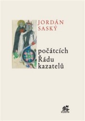 O počátcích Řádu kazatelů | SASKÝ, Jordán