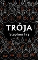 Trója | FRY, Stephen