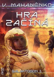 Hra začíná -Galaktogon I.