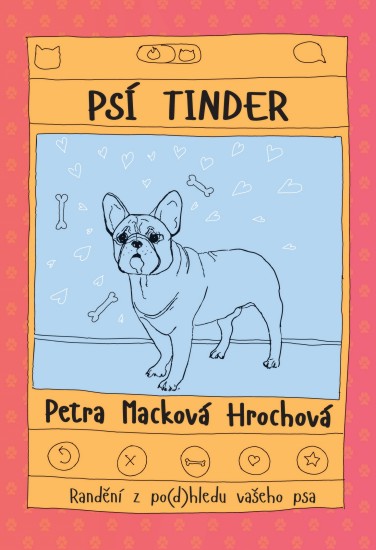 Psí tinder | MACKOVÁ HROCHOVÁ, Pe