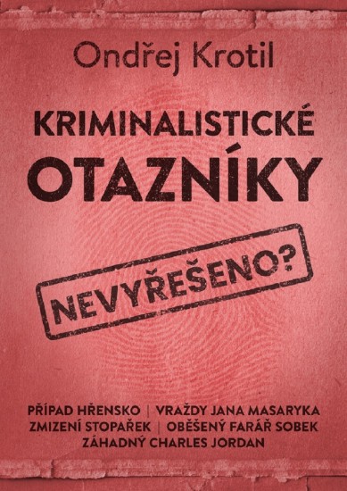 Kriminalistické otazníky | KROTIL, Ondřej