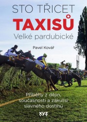 Sto třicet Taxisů Velké pardubické | KOVÁŘ, Pavel