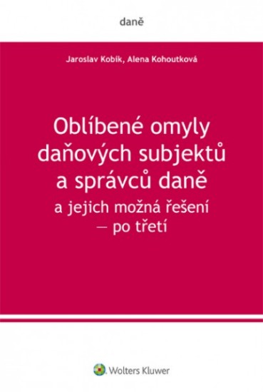 Oblíbené omyly daňových subjektů a správců daně ...