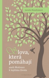 Slova která pomáhají | MANDŽUKOVÁ, Jarmila